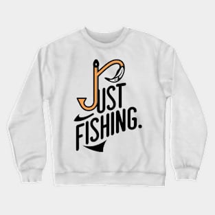 Just Fishing Tee Crewneck Sweatshirt